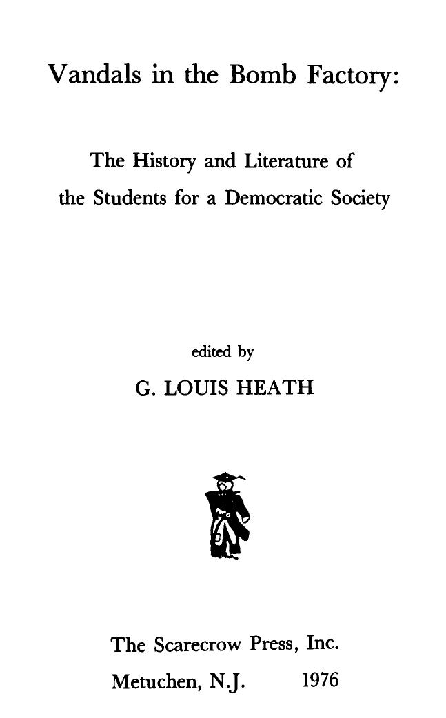 Vandals in the Bomb Factory: The History and Literature of the Students for a Democratic Society by G. Louis Heath