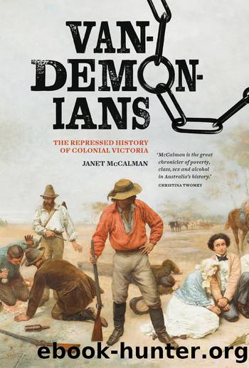 Vandemonians: The Repressed History of Colonial Victoria by Janet McCalman