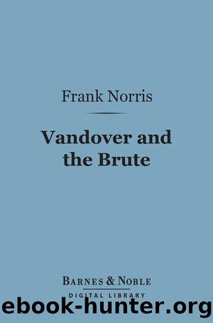 Vandover and the Brute by Frank Norris