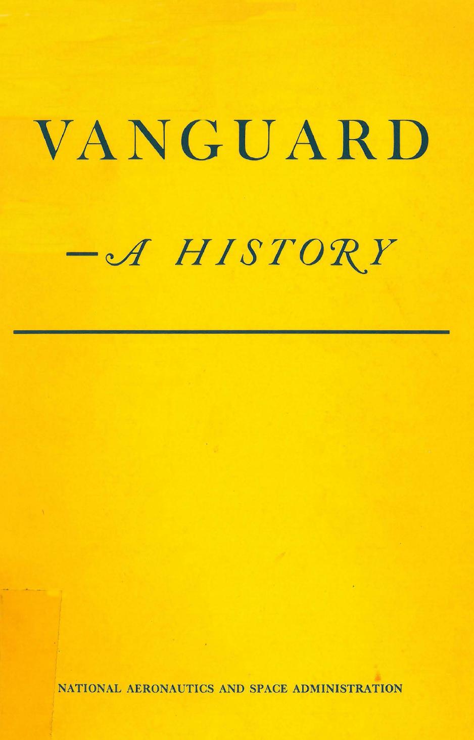 Vanguard, A History by Constance McLaughlin Green Milton Lomask