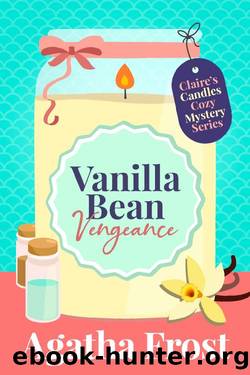Vanilla Bean Vengeance (Claire's Candles Cozy Mystery Book 1) by Agatha Frost