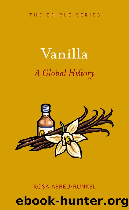 Vanilla: A Global History by Rosa Abreu-Runkel
