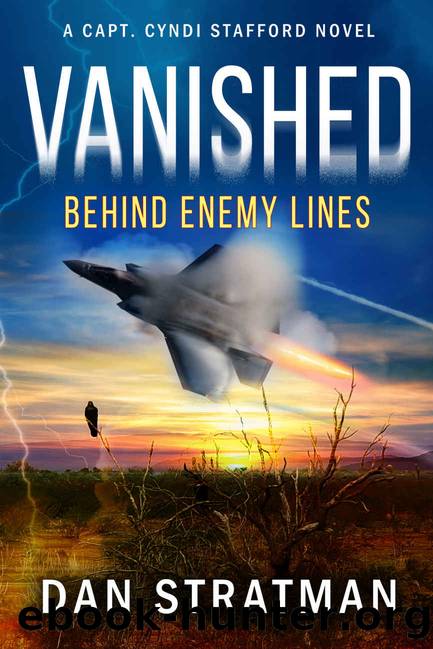 Vanished Behind Enemy Lines (Capt. Cyndi Stafford Series Book 3) by Dan Stratman