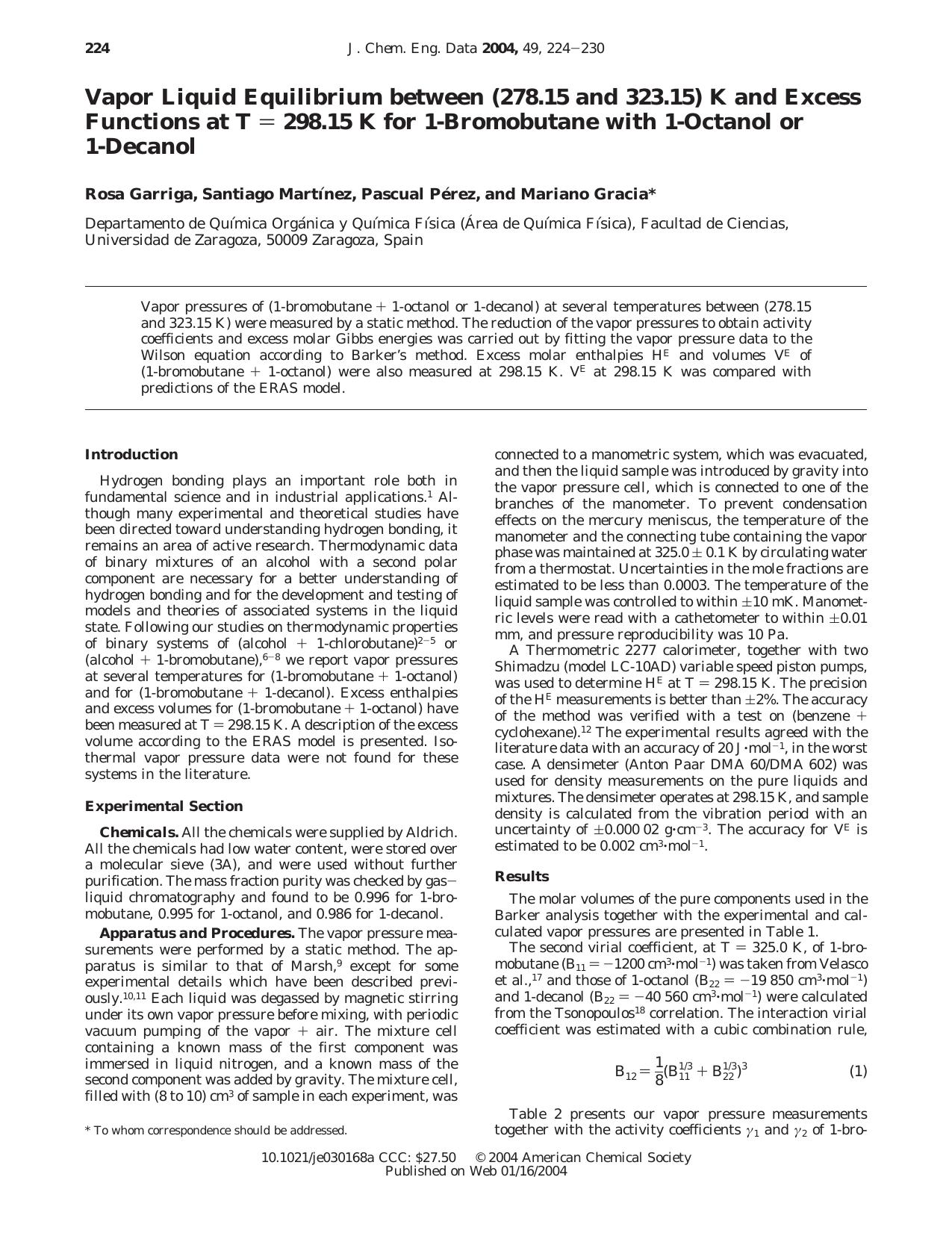 Vapor Liquid Equilibrium between (278.15 and 323.15) K and Excess Functions at T = 298.15 K for 1-Bromobutane with 1-Octanol or 1-Decanol by Rosa Garriga Santiago Martinez Pascual Perez and Mariano Gracia*