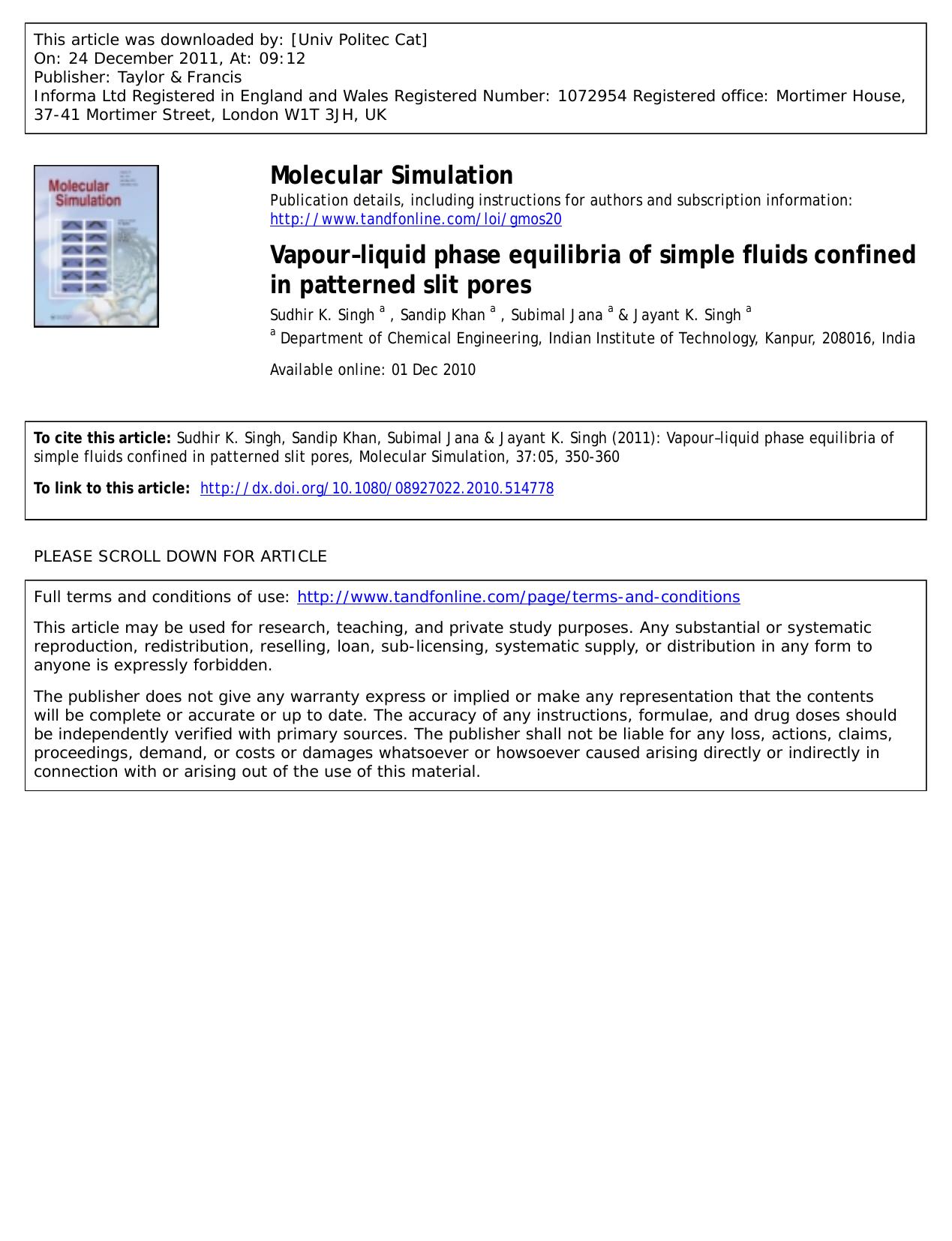 Vapourâliquid phase equilibria of simple fluids confined in patterned slit pores by Sudhir K. Singh a Sandip Khan a Subimal Jana a & Jayant K. Singh a *