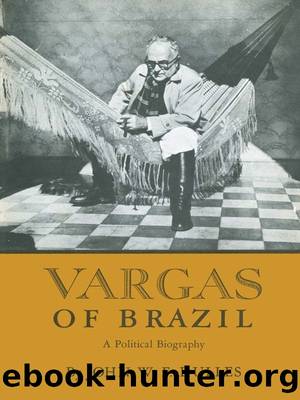 Vargas of Brazil: A Political Biography by John W. F. Dulles