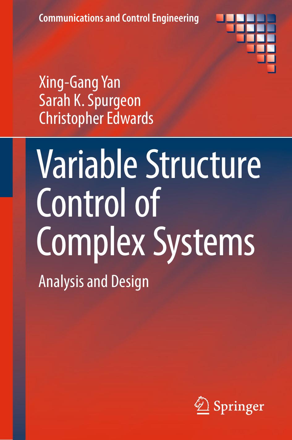 Variable Structure Control of Complex Systems: Analysis and Design by Xing-Gang Yan Sarah K. Spurgeon Christopher Edwards (auth.)