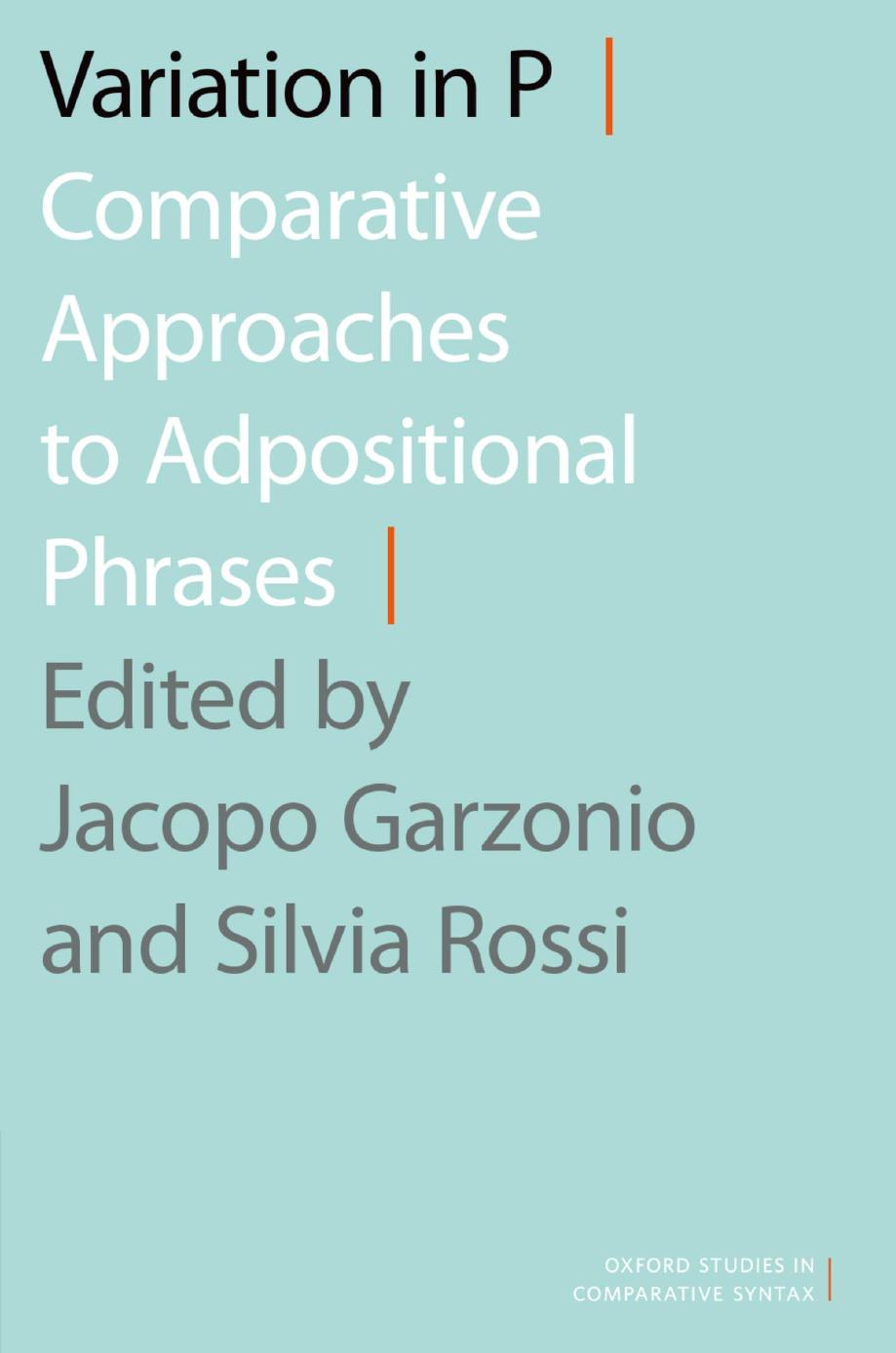 Variation in P: Comparative Approaches to Adpositional Phrases by Jacopo Garzonio (editor)