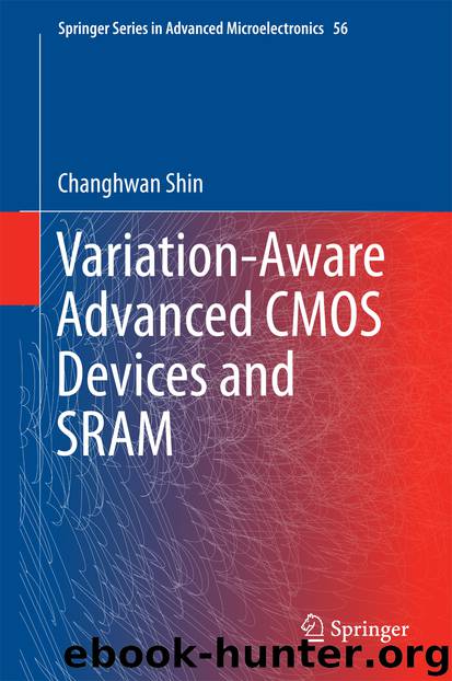 Variation-Aware Advanced CMOS Devices and SRAM by Changhwan Shin