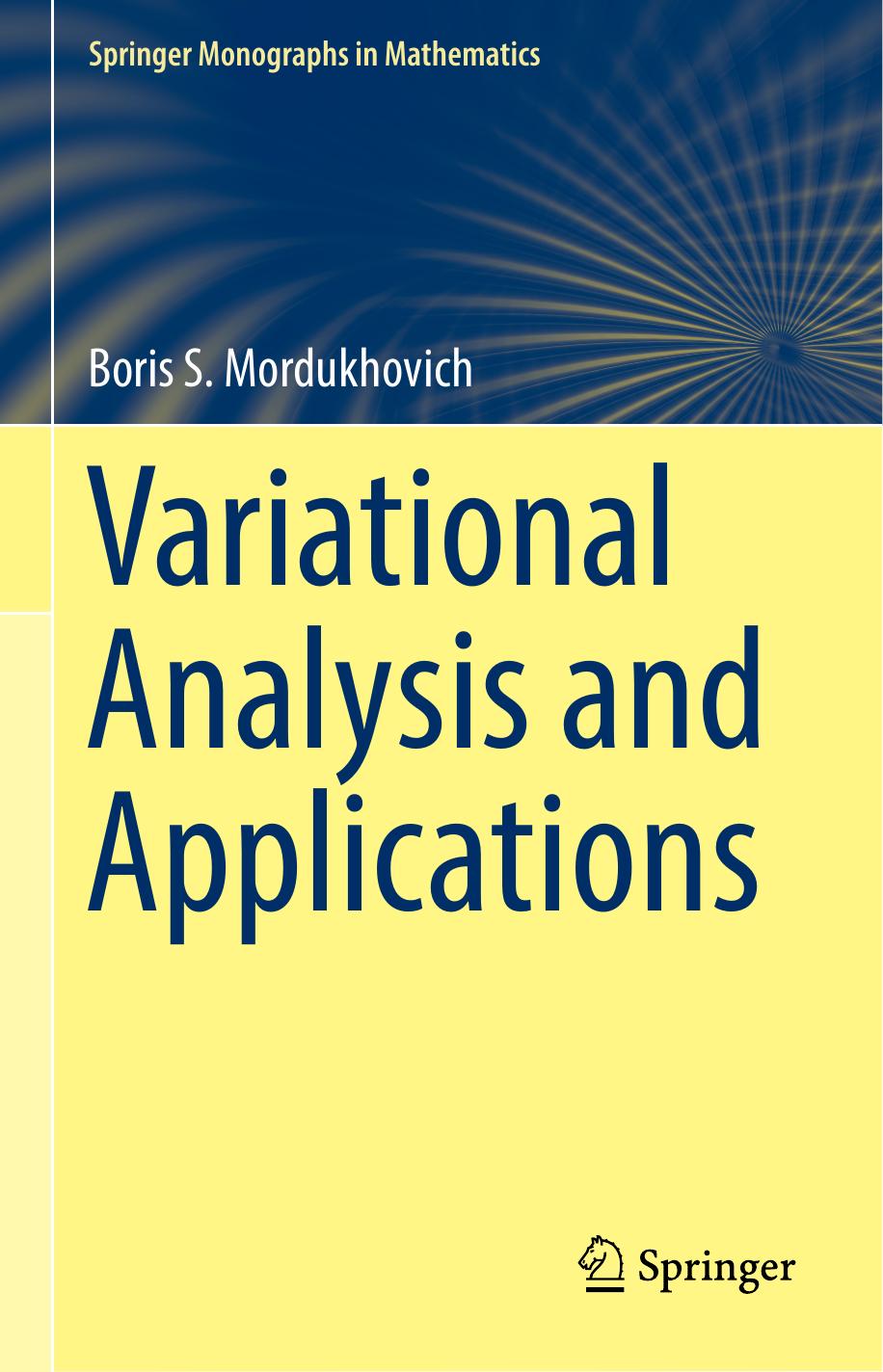 Variational Analysis and Applications by Boris S. Mordukhovich