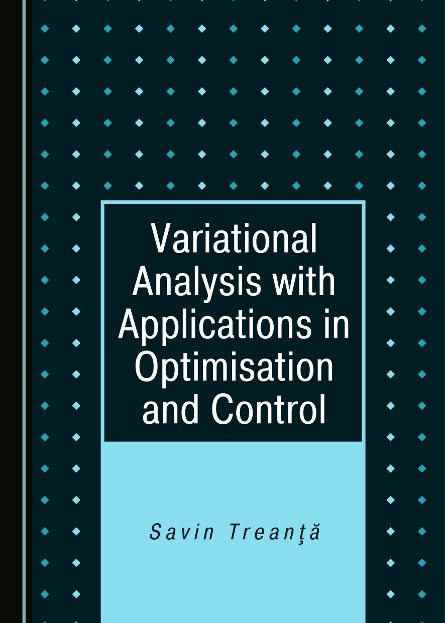 Variational Analysis with Applications in Optimisation and Control by Savin Treanţă