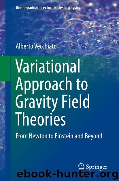 Variational Approach to Gravity Field Theories by Alberto Vecchiato