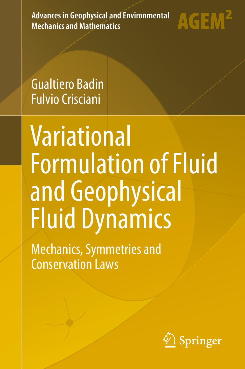 Variational Formulation of Fluid and Geophysical Fluid Dynamics: Mechanics, Symmetries and Conservation Laws by Unknow