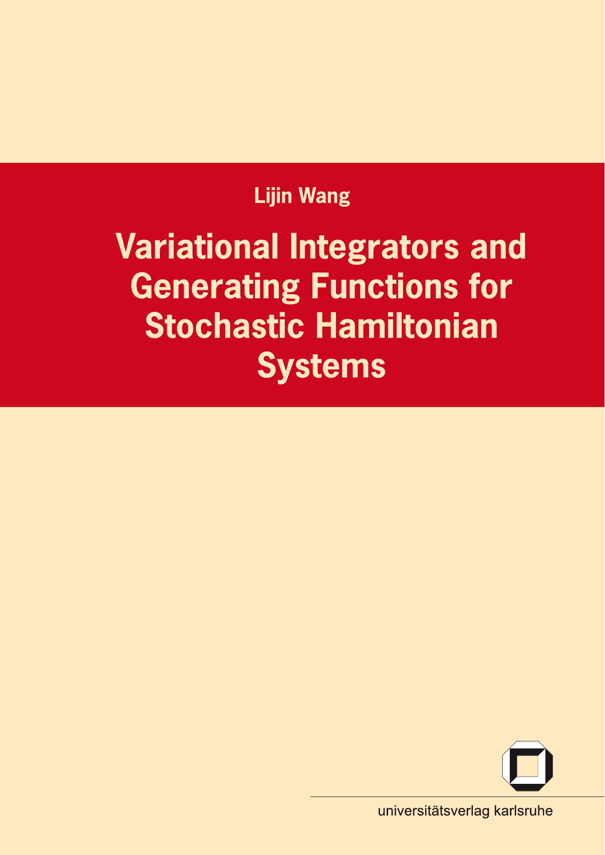Variational Integrators and Generating Functions for Stochastic Hamiltonian Systems by Lijin Wang