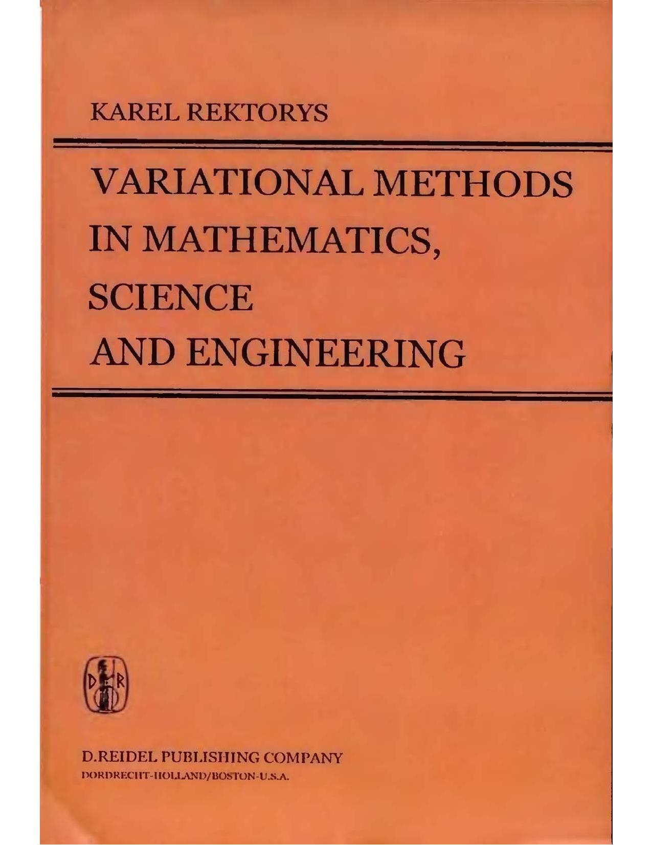 Variational Methods in Math, Sci. and Eng. by K. Rektorys