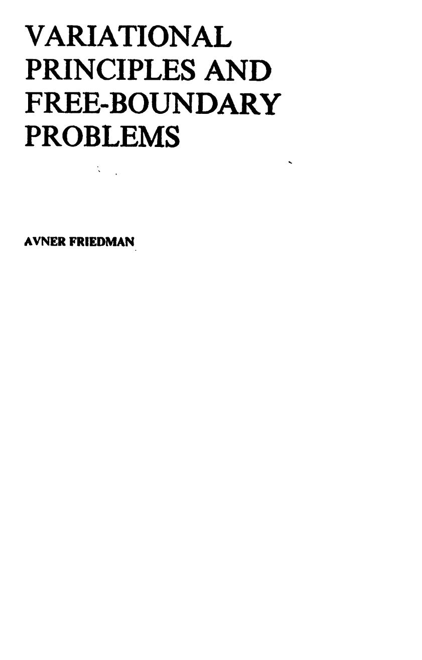 Variational Principles and Free-boundary Problems by Avner Friedman