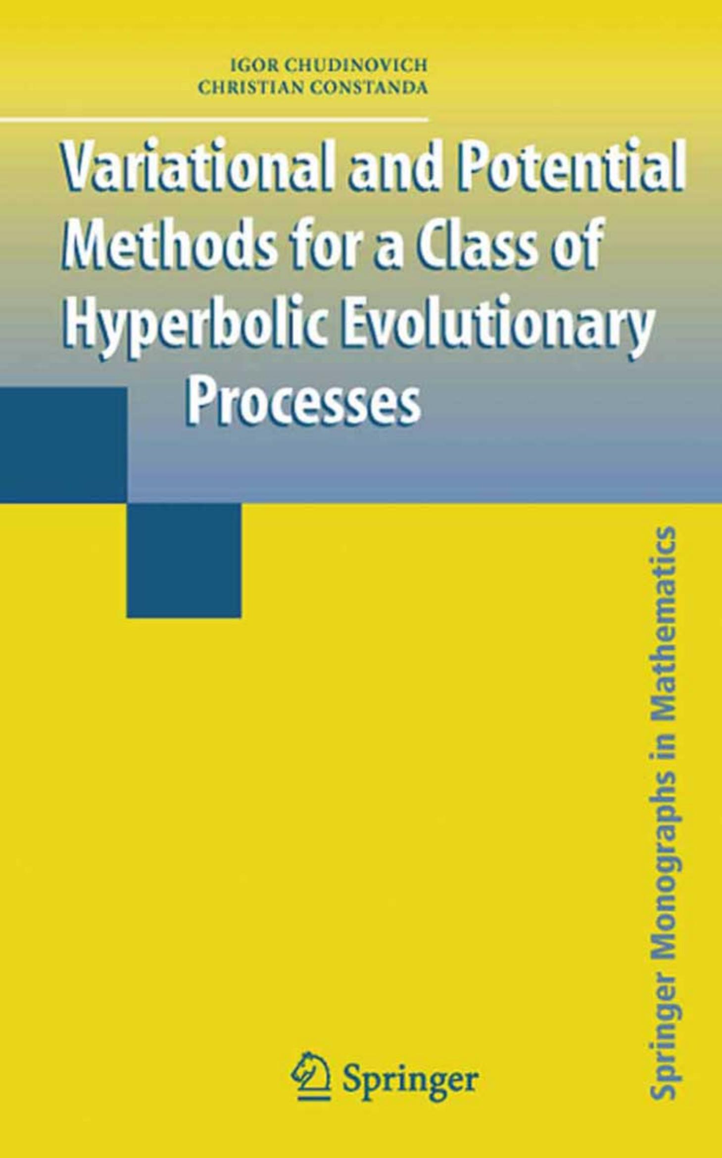 Variational and Potential Methods for a Class of Linear Hyperbolic Evolutionary Processes by Igor Chudinovich
