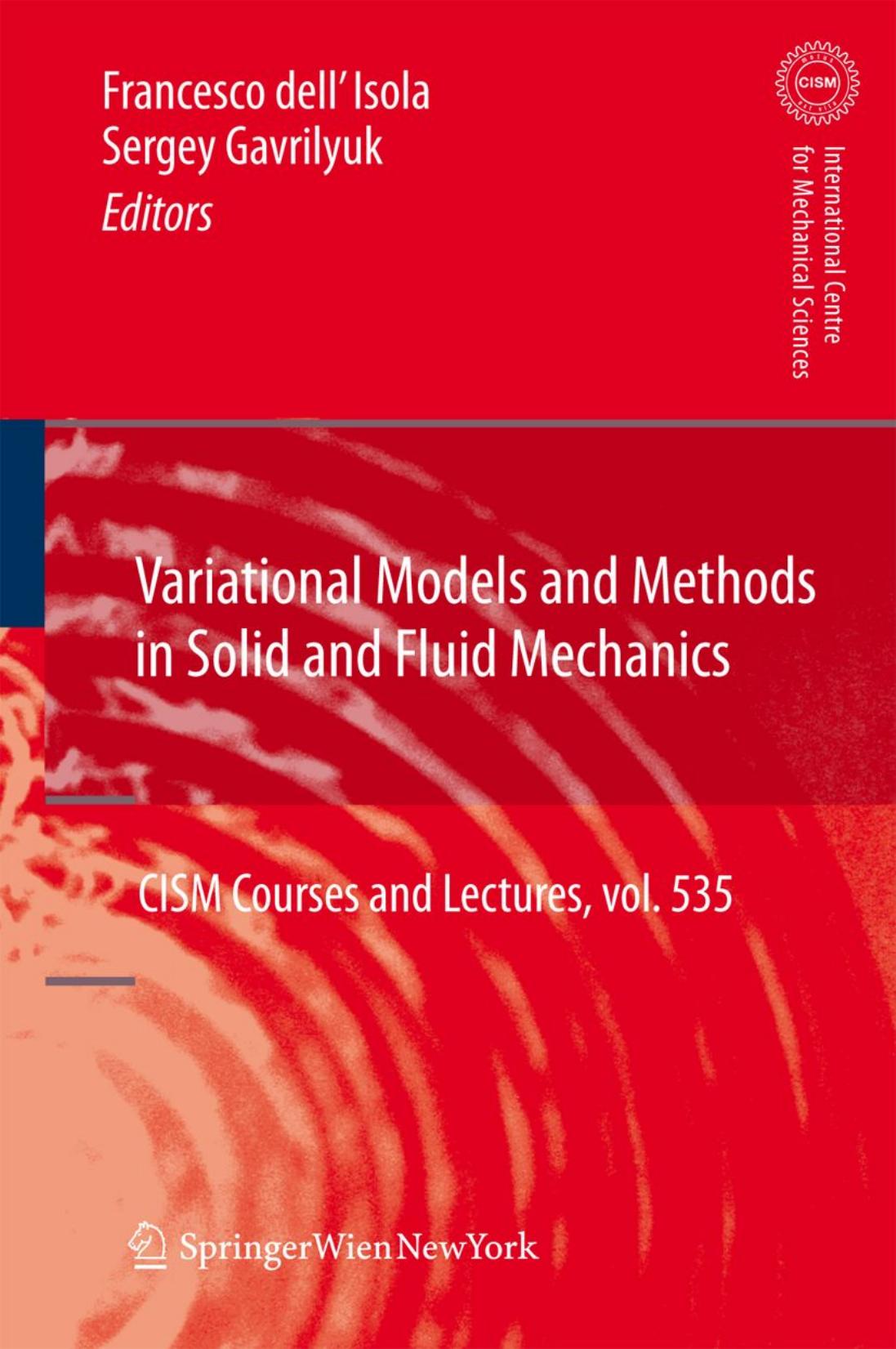 Variational models and methods in solid and fluid mechanics by Francesco Dell'Isola; Sergey Gavrilyuk (eds.)