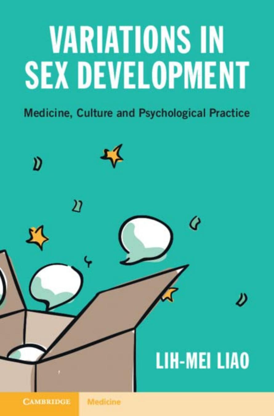 Variations in Sex Development: Medicine, Culture and Psychological Practice by Lih-Mei Liao