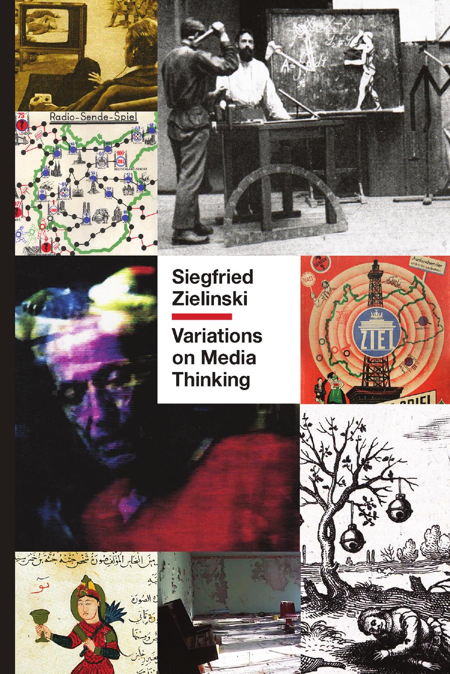 Variations on Media Thinking by Siegfried Zielinski