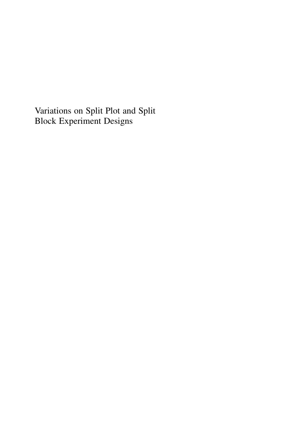 Variations on Split Plot and Split Block Experiment Designs by Walter T. Federer Freedom King