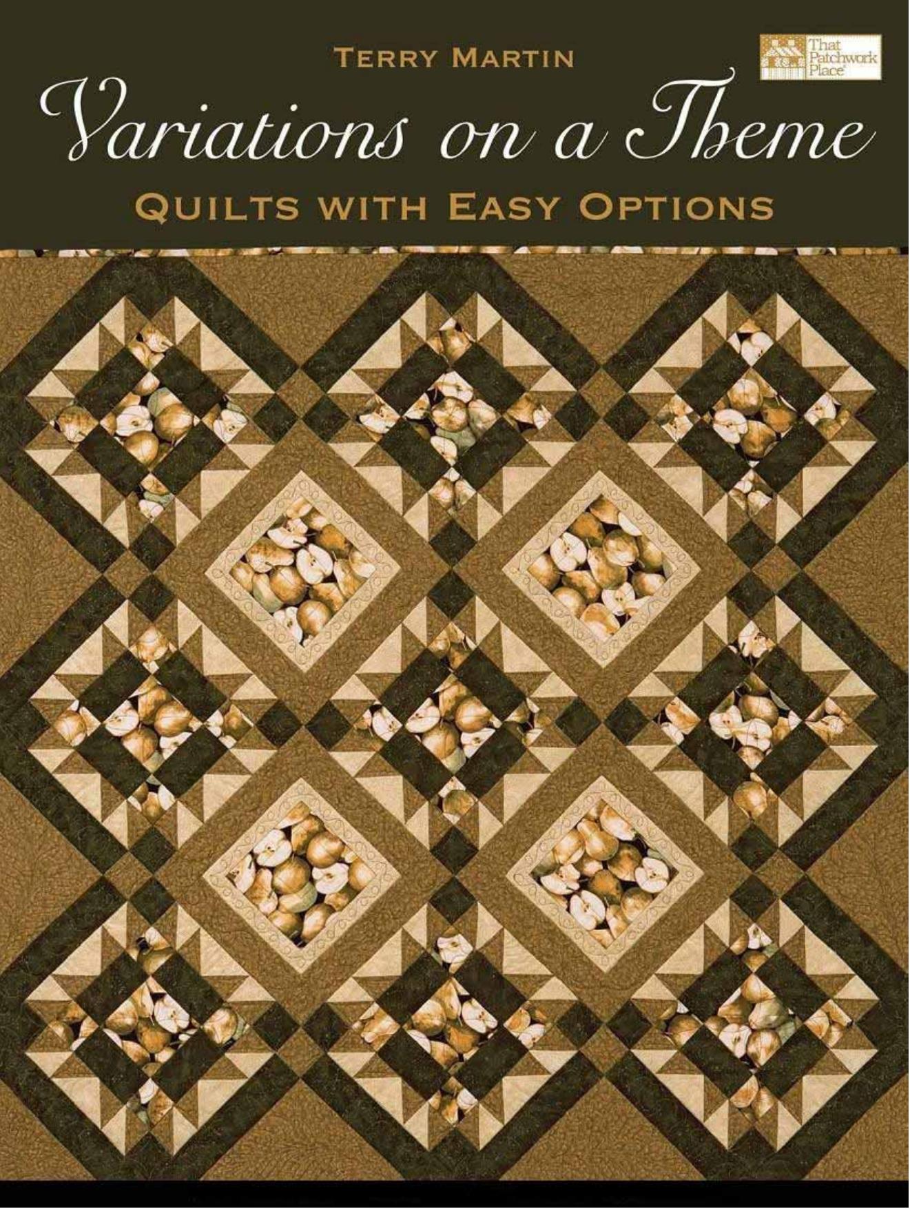 Variations on a Theme: Quilts With Easy Options by Terry Martin