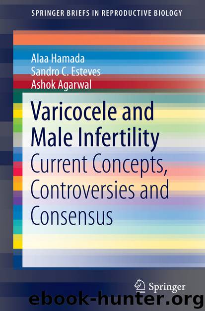 Varicocele and Male Infertility by Alaa Hamada Sandro C. Esteves & Ashok Agarwal
