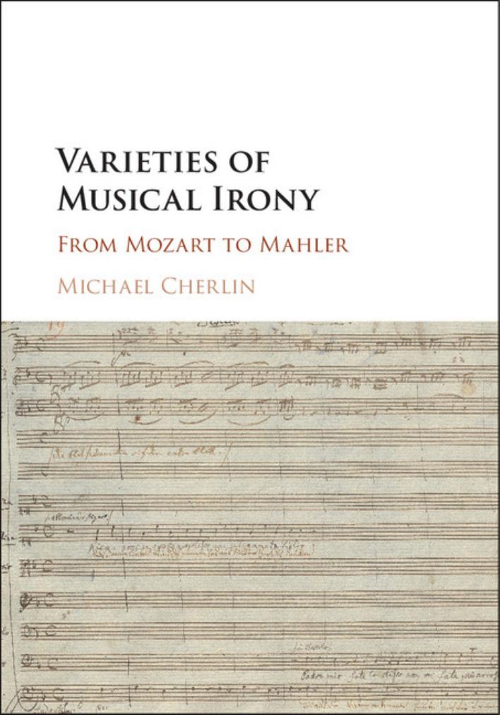 Varieties of Musical Irony: From Mozart to Mahler by Unknow