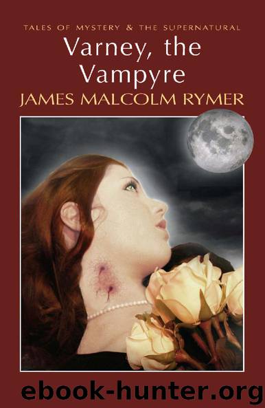Varney the Vampyre by James Malcolm Rymer
