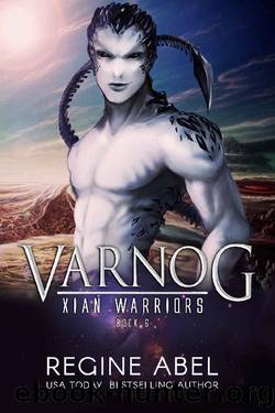 Varnog (Xian Warriors Book 6) by Regine Abel