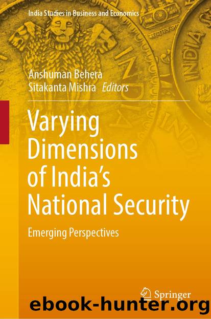 Varying Dimensions of Indiaâs National Security by Unknown
