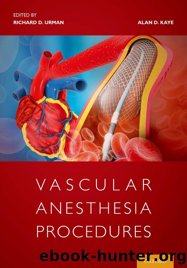 Vascular Anesthesia Procedures by Richard Urman;Alan Kaye;