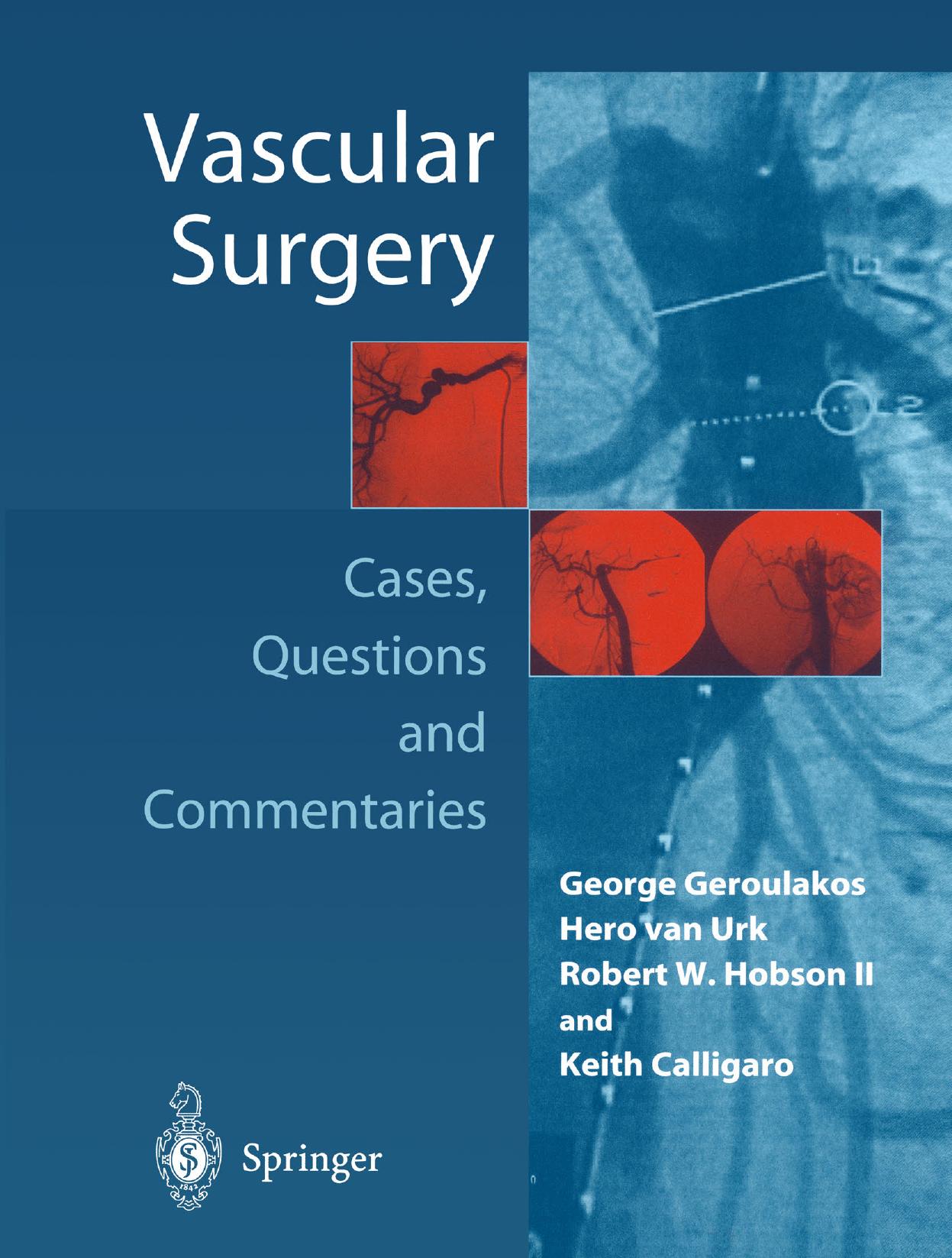 Vascular Surgery: Cases, Questions and Commentaries by unknow
