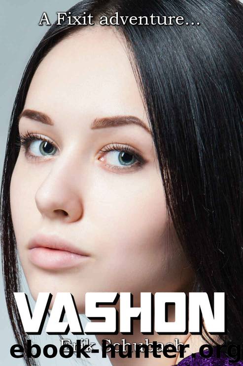 Vashon (Fixit Adventures Book 3) by Erik Schubach