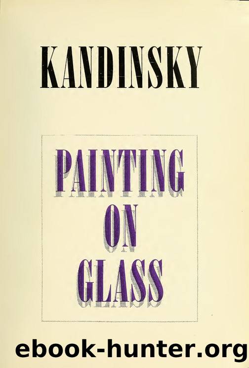 Vasily Kandinsky painting on glass (hinterglasmalerei) : Anniversary exhibition by Solomon R. Guggenheim Museum