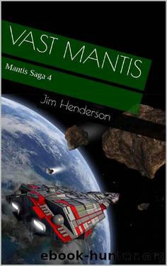Vast Mantis: Mantis Saga 4 by Jim Henderson