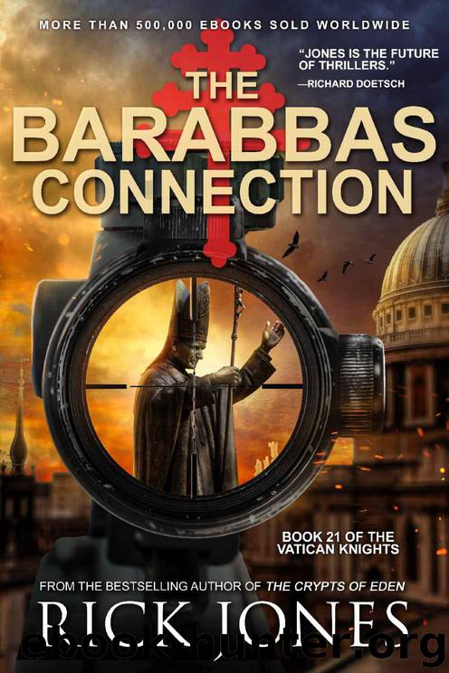 Vatican Knights 21 The Barabbas Connection by Rick Jones