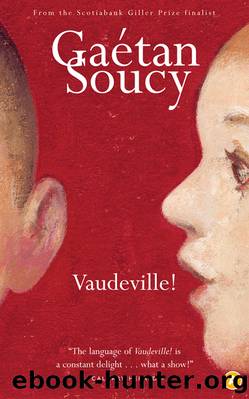 Vaudeville! by Gaetan Soucy
