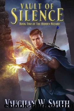 Vault of Silence (The Hidden Wizard Book 2) by Vaughan W. Smith