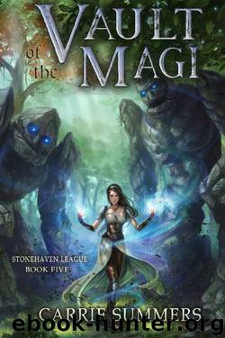 Vault of the Magi: A LitRPG Adventure (Stonehaven League Book 5) by Carrie Summers