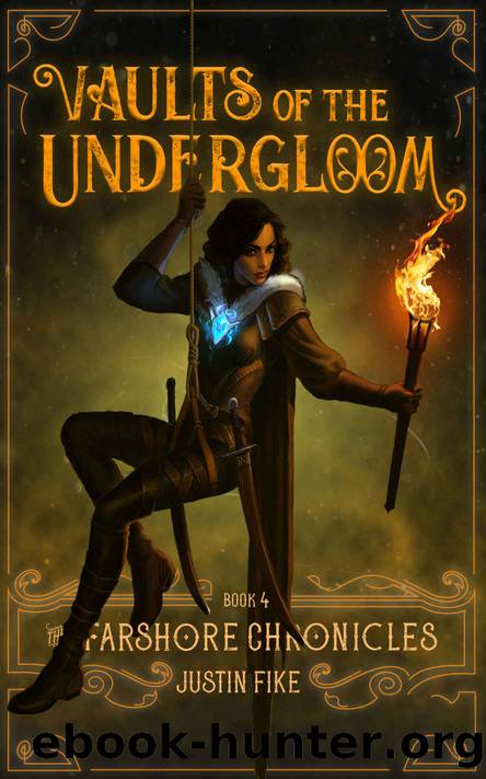 Vaults Of The Undergloom (Farshore Chronicles Book 4) by Justin Fike