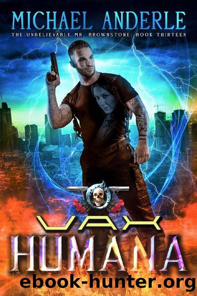 Vax Humana_An Urban Fantasy Action Adventure by Michael Anderle