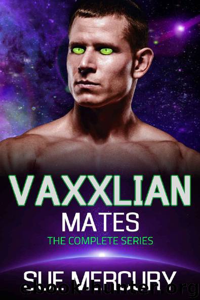 Vaxxlian Mates: The Complete Series by Sue Mercury & Sue Lyndon