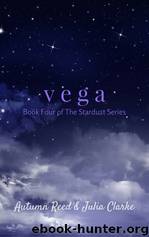 Vega by Autumn Reed & Julia Clarke