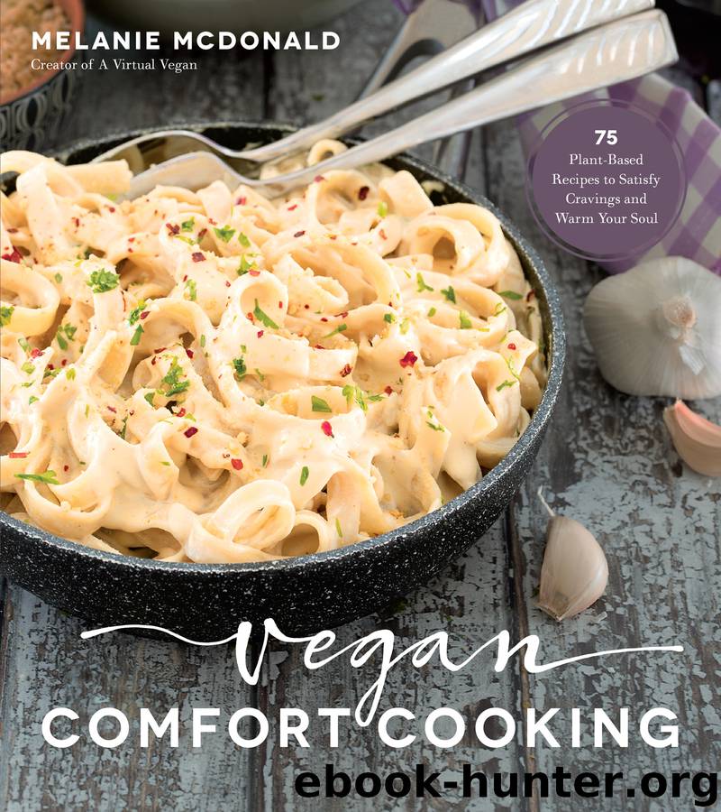 Vegan Comfort Cooking by Melanie McDonald