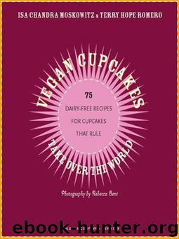 Vegan Cupcakes Take Over the World by Quin Sara Moskowitz Isa Romero Terry