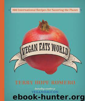 Vegan Eats World by Terry Romero