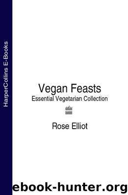 Vegan Feasts: Essential Vegetarian Collection by Rose Elliot