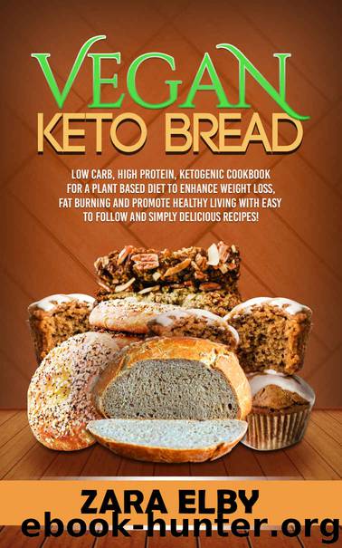 Vegan Keto Bread by Zara Elby