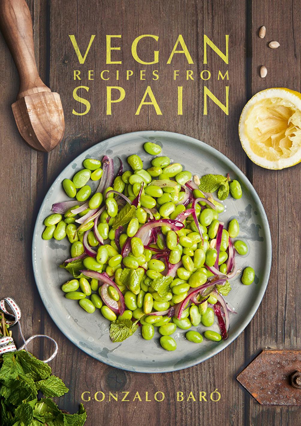 Vegan Recipes from Spain by Gonzalo Baró